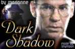 Dark Shadow